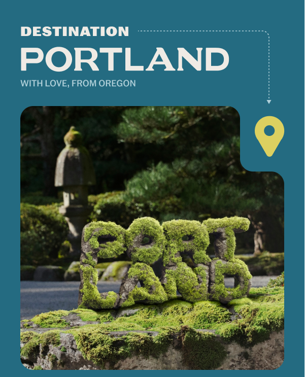 Destination Portland. With Love, From Oregon. Stacked mossy rocks spell out PORTLAND.